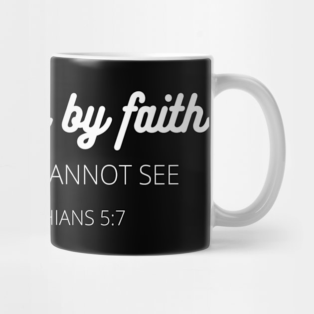 I will walk by faith even when I cannot see religious by Authentic Designer UK